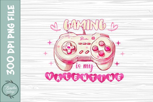 Gaming is My Valentine Sublimation: A Digital Craft File