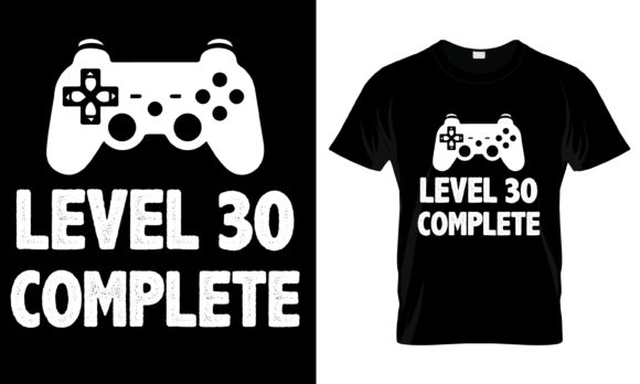 The Level 30 Complete T-Shirt: A Gamer's Ultimate Badge